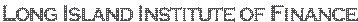 Long Island Institute of Finance